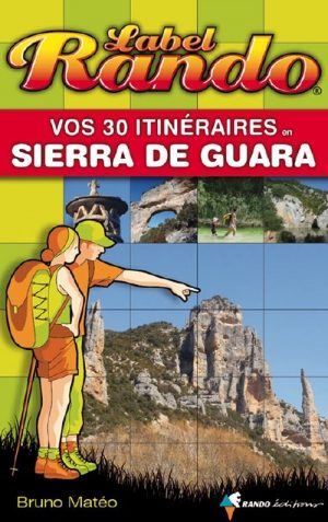 Wandelgids Sierra de Guara- 30 itinéraires - Rando