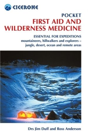 First aid & wilderness medicine pocket guide - Cicerone