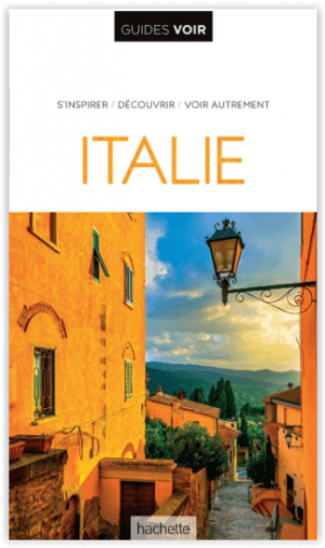 Reisgids Guides VOIR Italie - Hachette