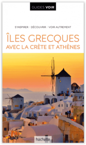 Reisgids Guides VOIR les Iles Grecques + la Crète et Athènes