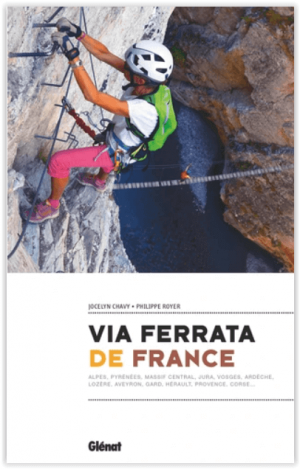 Toutes les via ferrata de France - Ed. Glénat
