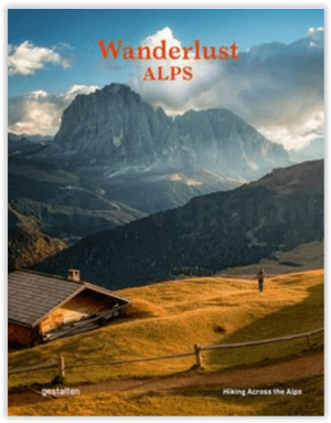 Wandelgids Wanderlust Alps - Hiking across the Alps - Gestalten