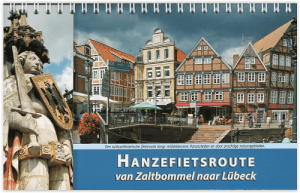 Fietsgids Hanzefietsroute DEEL 1 Zaltbommel naar Lübeck - Pirola