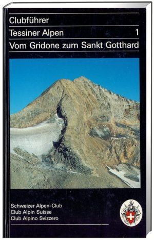 Wandelgids & klimgids Tessiner Alpen 1- SAC