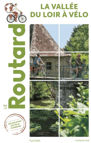 Fietsgids La Vallée du Loir à vélo - Le Routard