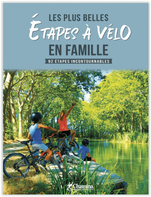 Fietsgids Les Plus belles étapes à vélo en famille - Chamina