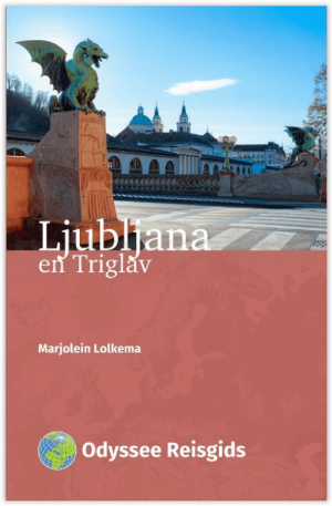 Reisgids Ljubljana & Triglav Slovenië - Odyssee Reisgidsen
