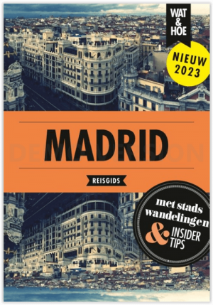 Reisgids Wat & Hoe stedentrip Madrid - Kosmos