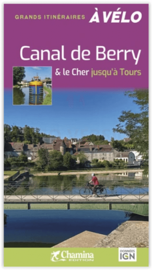 Fietsgids Canal de Berry & le Cher jusqu'à Tours à vélo - Chamina