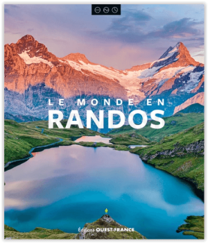 Le monde en randos - Editions Ouest-France