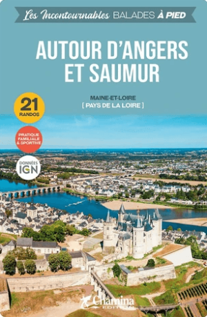 Wandelgids Autour d'Angers et Saumur à pied - Ed. Chamina