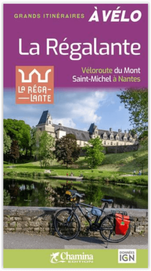 Fietsgids La Régalante à vélo - Chamina Editions