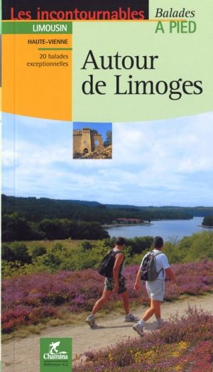Wandelgids Autour de Limoges à pied - Ed. Chamina