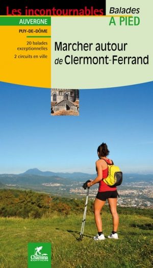 Wandelgids Marcher autour Clermont-Ferrand à pied - Ed. Chamina