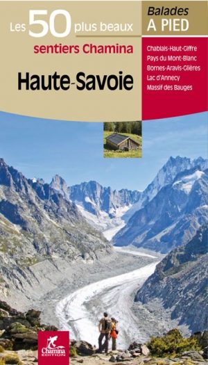 Wandelgids Le Haute Savoie - 50 balades à pied - Ed. Chamina