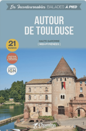 Wandelgids Autour de Toulouse à pied - Ed. Chamina