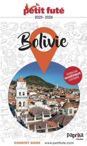 Reisgids Country Guide Bolivie Bolivia 2025-2026 - Petit Futé
