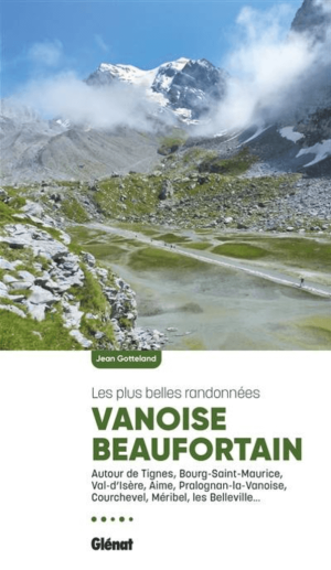 Wandelgids Vanoise Beaufortain Plus belles randonnées - Glénat