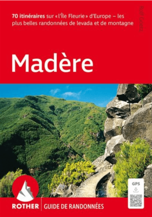 Wandelgids Madère (Franstalig!) guide rando - Rother Bergverlag