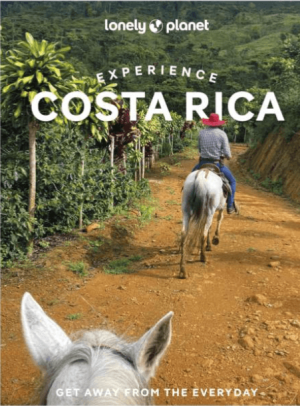 Reisgids Experience Costa Rica - Lonely Planet