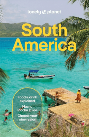Reisgids South America - Lonely Planet