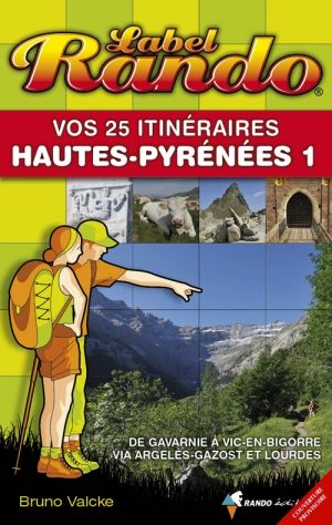 Wandelgids Hautes-Pyrenées Vol. 1 - 25 itinéraires - Rando