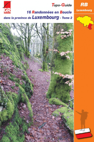 16 randonnées en boucle dans la province de Luxembourg Tome 2