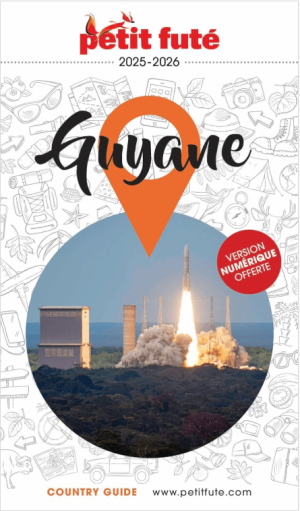 Reisgids Country guide Guyane 2026 - Petit Futé