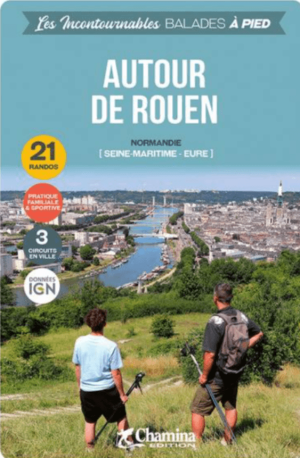 Wandelgids Autour de Rouen à pied - Chamina Editions