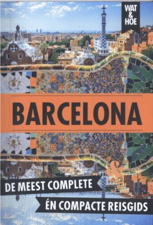 Reisgids Wat & hoe Barcelona - Kosmos Uitgeverij