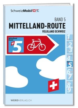Fietsgids Veloland Band 5 Schweiz Mittelland-Route - Werd Verlag