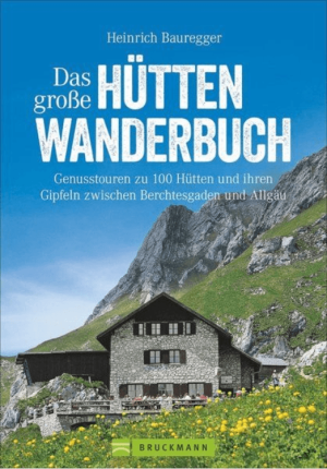 Wandelgids Verblijfsgids Das grosse Hütten Wanderbuch - Bruckman
