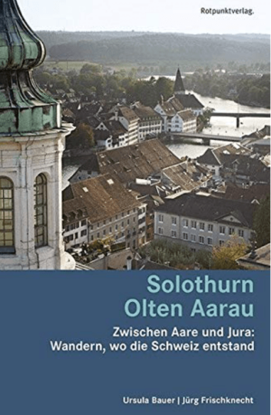 Wandelgids Leesboek Solothurn Olten Aarau - Rotpunkt Verlag