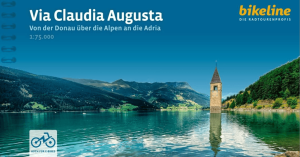 Via Claudia Augusta Von der Donau über die Alpen an die Adria