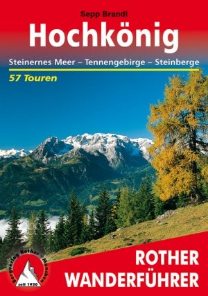 Wandelgids Hochkönig- Steinernes Meer & Tennengebirge - Rother