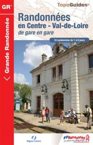 Wandelgids 0300 Randonnée en Centre Val-de-Loire - FFR