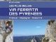 Les plus belles via ferrata des Pyrénées - France- Espagne- Rando
