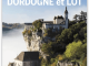 Reisgids Explorer les région Dordogne & Lot - LP