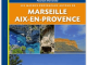 Les massifs provençaux autour de Marseille & Aix-en-Provence