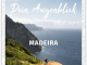 Wandelgids Madeira Jouw ogenblik - Kompass