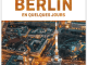 Reisgids Berlin en quelques jours - Lonely Planet