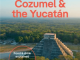 Reisgids Cancún, Cozumel & Yucatán Mexico - Lonely Planet