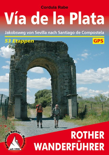 Wandelgids - Via de la Plata- Sevilla tot Santiago - Rother