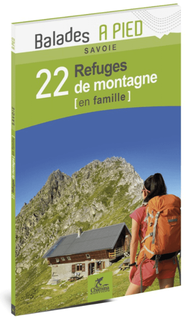 Accomodatiegids Savoie 22 refuges de montagne en fam - Chamina