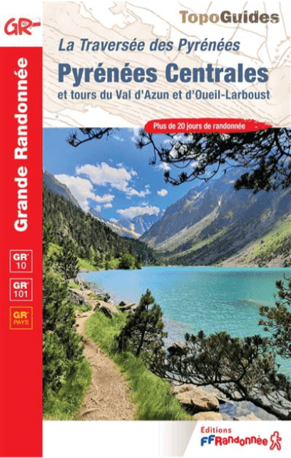 Wandelgids La traversée des Pyrénées Centrales GR10/101 - FFR