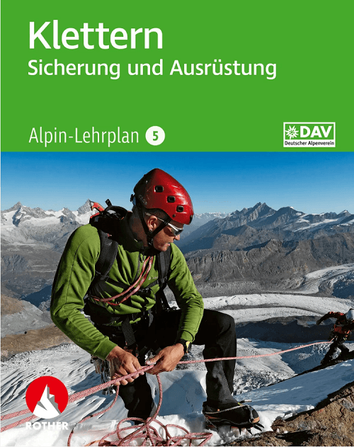 Alpin-Lehrplan 5 Klettern, Sicherung & Ausrüstung - Rother
