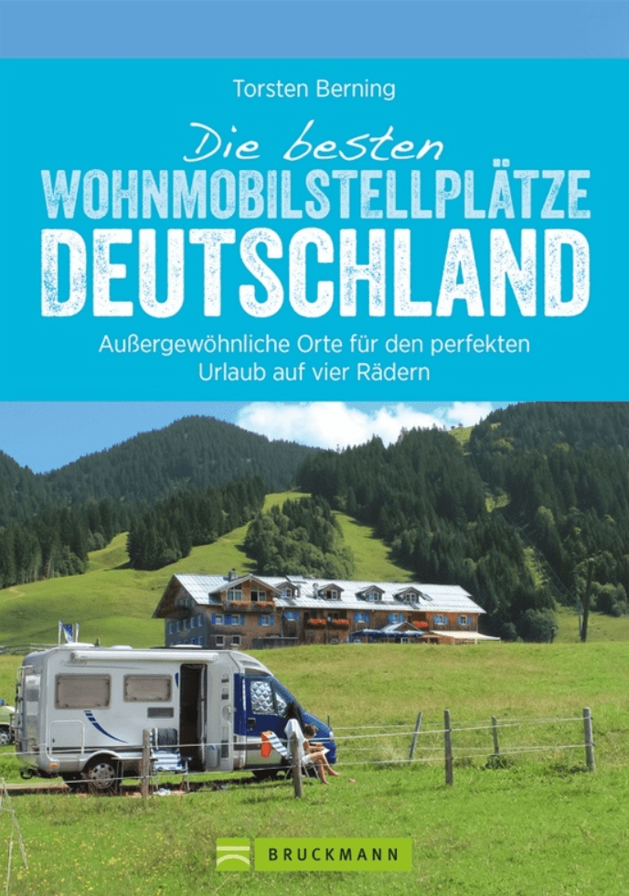 Die besten Wohnmobil-Stellplätze Deutschland - Bruckman verlag