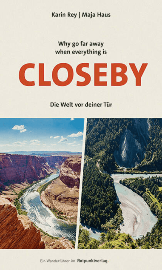 Wanderführer Why go far away when everything is Closeby- Rotpunkt