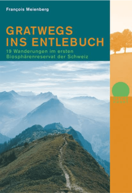 Wandelgids Gratwegs ins Entlebuch - Rotpunkt Verlag