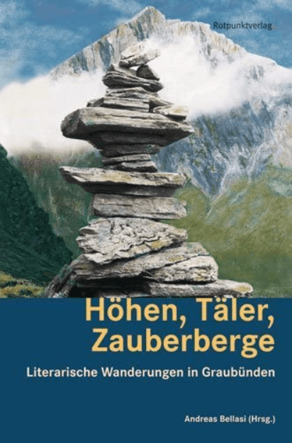 Wanderführer Hoehen, Tiefen, Zauberberge Graübunden - Rotpunkt